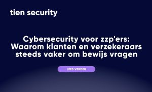 Cybersecurity voor ZZP'ers: Waarom klanten en verzekeraars steeds vaker om bewijs vragen