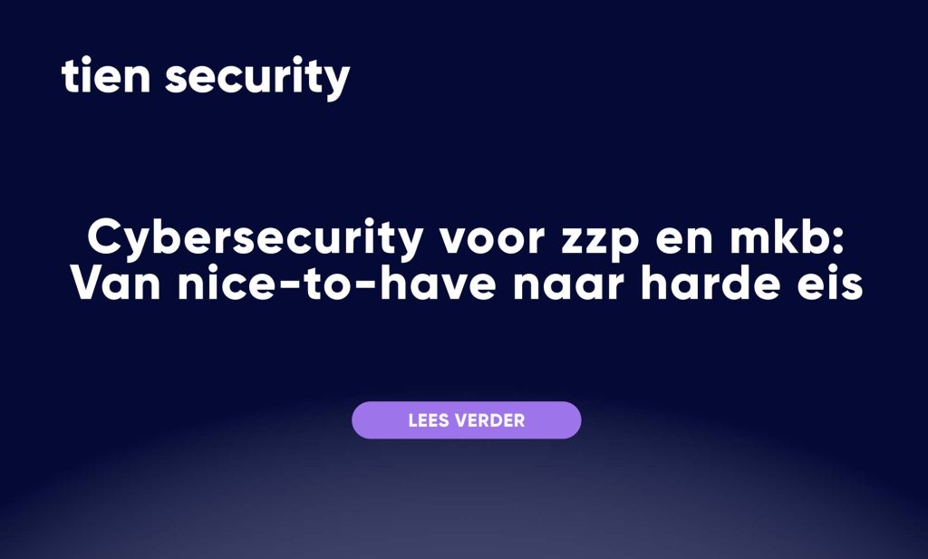 Cybersecurity voor zzp en mkb: Van nice-to-have naar harde eis